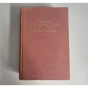1938 1st Ed. Benjamin Franklin by Carl Van Doren Vintage Hardcover First Edition